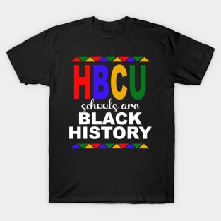 HBCU Schools Are Black History Month T-Shirt